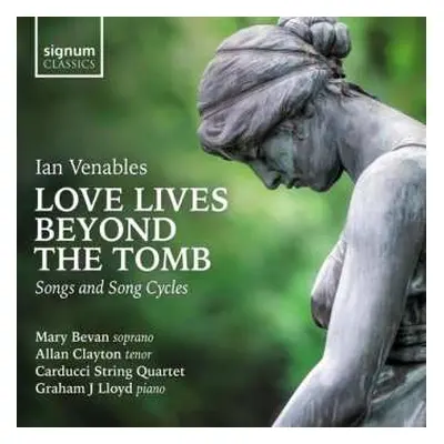 CD Ian Venables: Love Lives Beyond The Tomb