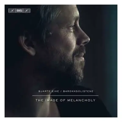 SACD Bjarte Eike: The Image Of Melancholy