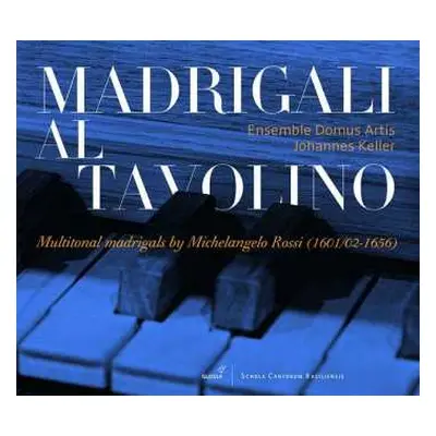 CD Michelangelo Rossi: Multitonale Madrigale - Madrigali Al Tavolino