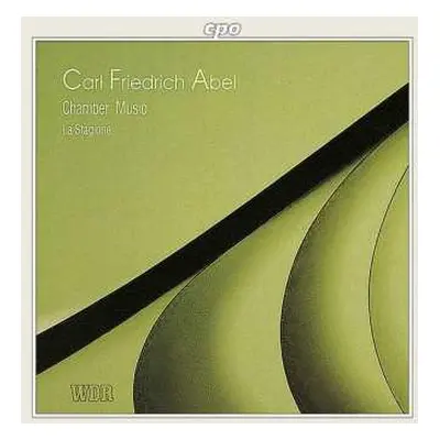 CD Carl Friedrich Abel: Chamber Music