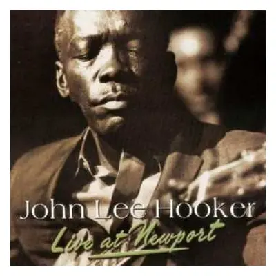 CD John Lee Hooker: Live At Newport