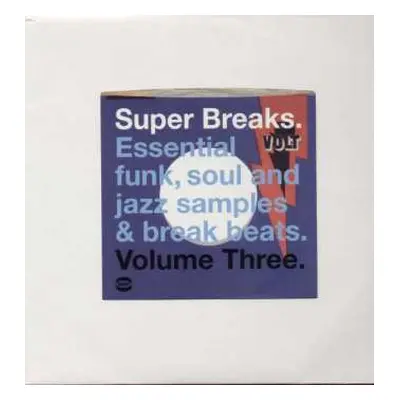 2LP Various: Super Breaks. Essential Funk, Soul And Jazz Samples & Break Beats. Volume Three