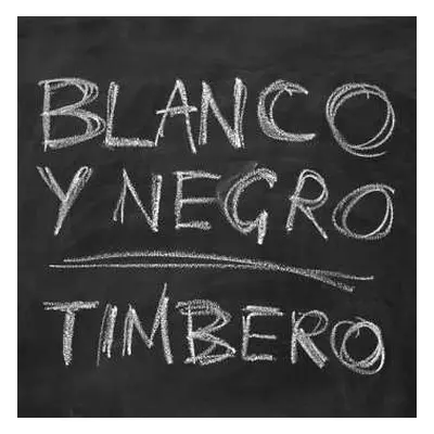 LP Blanco Y Negro: Timbero