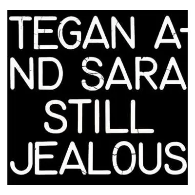 LP Tegan and Sara: Still Jealous CLR