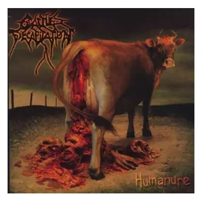 CD Cattle Decapitation: Humanure