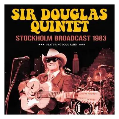 CD Sir Douglas Quintet: Stockholm Broadcast 1983