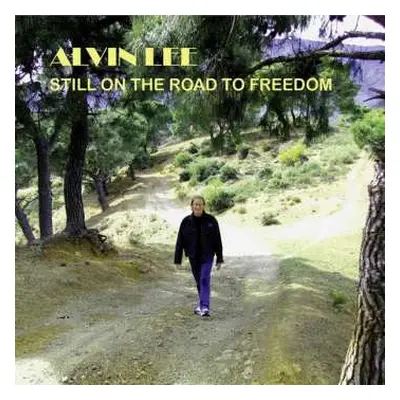 CD Alvin Lee: Still On The Road To Freedom