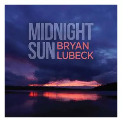 CD Bryan Lubick: Midnight Sun