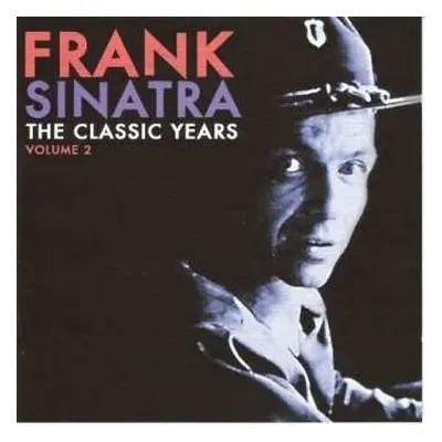 CD Frank Sinatra: The Classic Years Volume 2