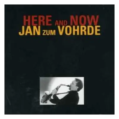 CD Jan zum Vohrde: Here And Now