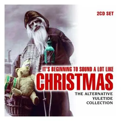 2CD Various: It's Beginning To Sound A Lot Like Christmas - The Alternative Yuletide Collection