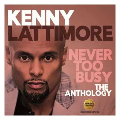 2CD Kenny Lattimore: Never Too Busy (The Anthology)