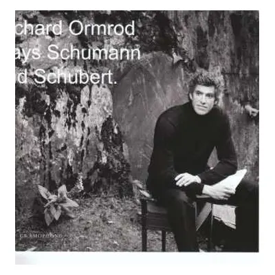 CD Richard Ormrod: Richard Ormrod Plays Schumann And Schubert