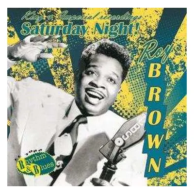 CD Roy Brown: Saturday Night! - King & Imperial Recordings