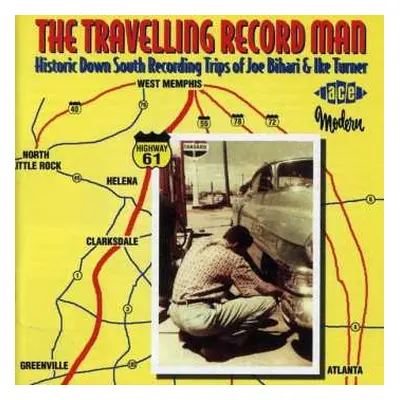 CD Various: The Travelling Record Man: Historic Down South Recording Trips Of Joe Bihari & Ike T