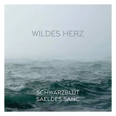 CD Schwarzblut: Wildes Herz