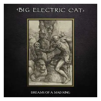 CD Big Electric Cat: Dreams Of A Mad King DIGI