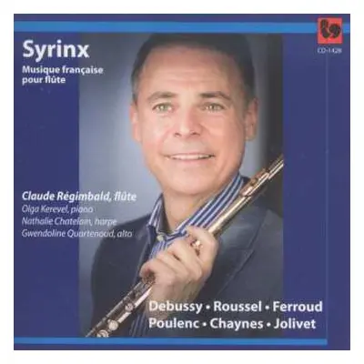 CD Claude Regimbald: Syrinx-musique Francaise Pour Flute