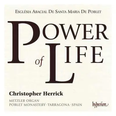 CD Christopher Herrick: Power Of Life