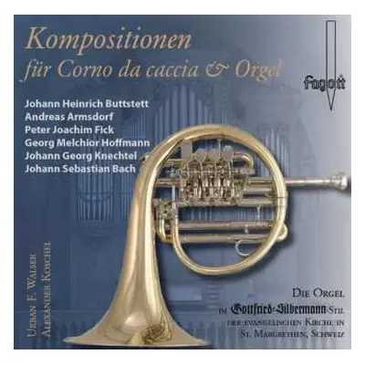 CD Johann Sebastian Bach: Kompositionen Für Jagdhorn & Orgel