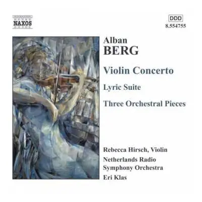 CD Alban Berg: Violin Concerto, Lyric Suite, Three Orchestral Pieces