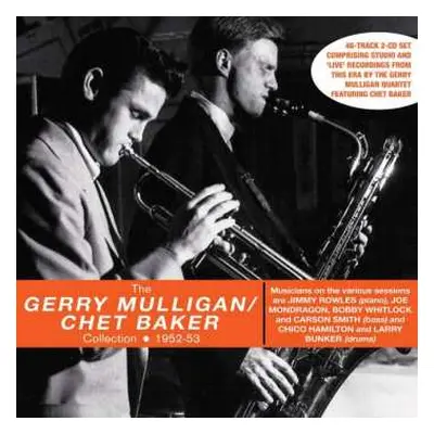 2CD Gerry Mulligan: The Gerry Mulligan / Chet Baker Collection 1952-53