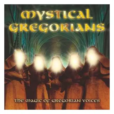 CD Hortus Musicus: Mystical Gregorians: The Magic Of Gregorian Voices