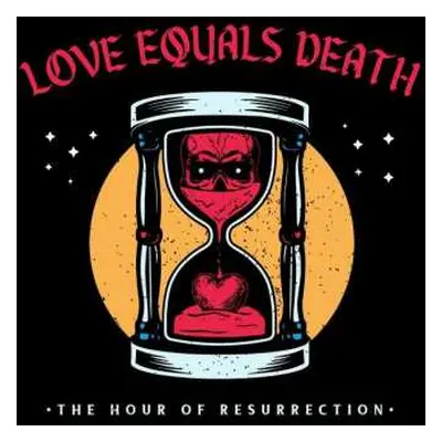 LP Love Equals Death: The Hour Of Resurrection CLR