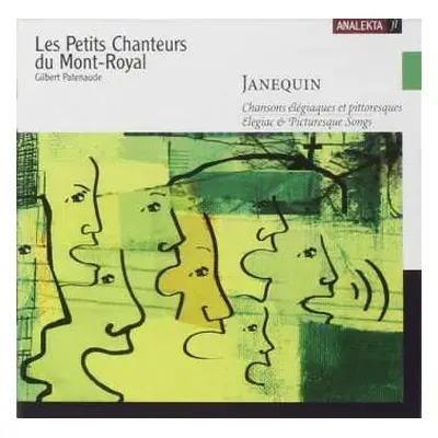 CD Clement Janequin: Chanson Élégiaques Et Pittoresques = Elegiac & Picturesque Songs