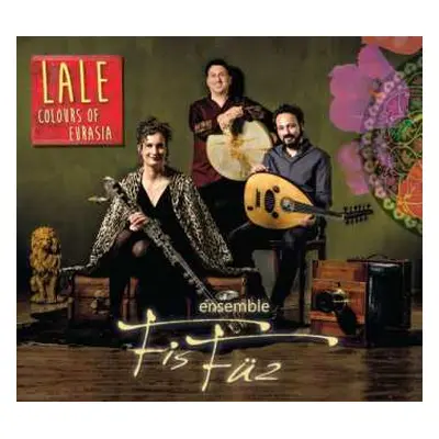 CD Ensemble FisFüz: Lale - Colours Of Eurasia