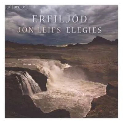 CD Jón Leifs: Erfiljod (elegies) Op.35 Für Männerchor, Mezzosopran & Violine