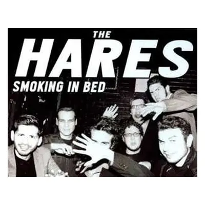 LP The Hares: Smoking In Bed