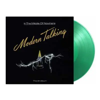 LP Modern Talking: In The Middle Of Nowhere (180g) (limited Numbered Edition) (translucent Green