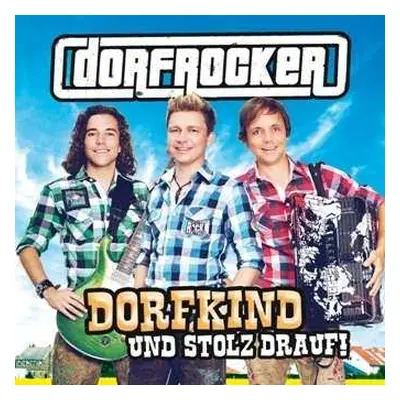 CD Dorfrocker: Dorfkind Und Stolz Drauf!