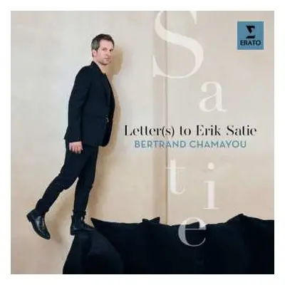 CD Erik Satie: Bertrand Chamayou - Letter(s) To Erik Satie