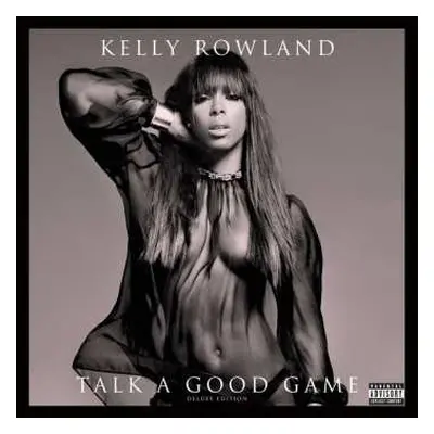 CD Kelly Rowland: Talk A Good Game DLX