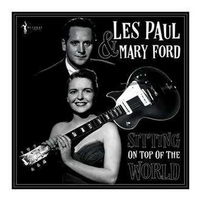 LP Les Paul & Mary Ford: Sitting On Top Of The World: 1950-55