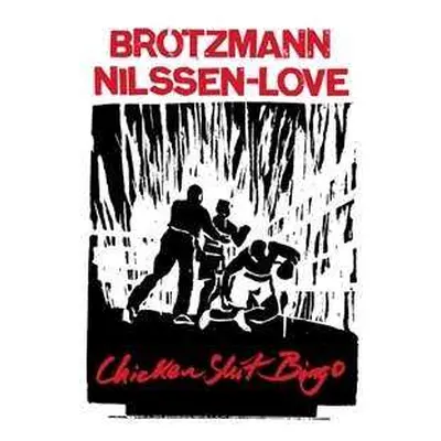 LP Peter Brötzmann: Chicken Shit Bingo