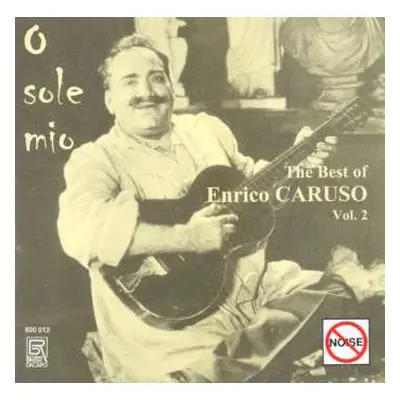 CD Enrico Caruso: O Sole Mio - The Best Of Enrico Caruso Vol. 2