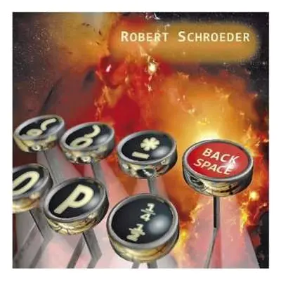 CD Robert Schroeder: Backspace