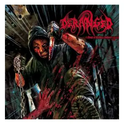 LP Deranged: Deeds Of Ruthless Violence LTD