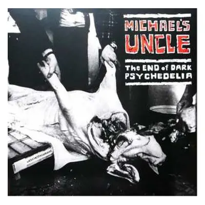 LP Michael's Uncle: The End Of Dark Psychedelia