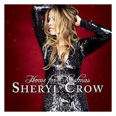 LP Sheryl Crow: Home For Christmas