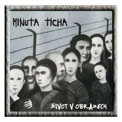 CD Minuta Ticha: Život V Obrazech