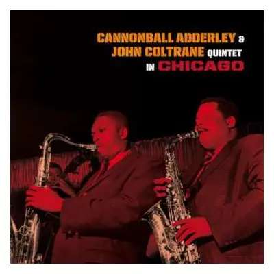 LP The Cannonball Adderley Quintet: Quintet In Chicago LTD | CLR