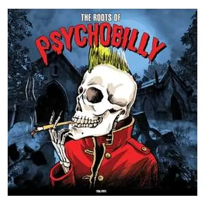 LP Various: The Roots Of Psychobilly