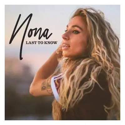 SP Nona: Last To Know LTD