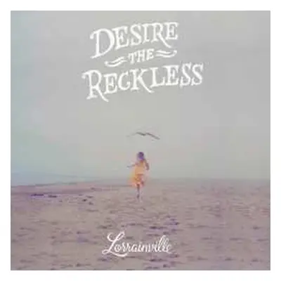 CD Lorrainville: Desire The Reckless DIGI