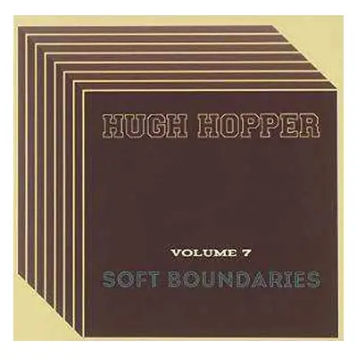 CD Hugh Hopper: Soft Boundaries (Volume 7)