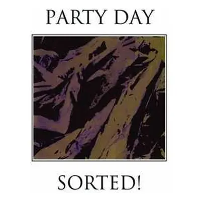 2LP Party Day: Sorted! LTD | CLR